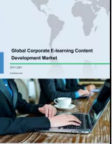 Global Corporate E-Learning Content Development Market 2017-2021